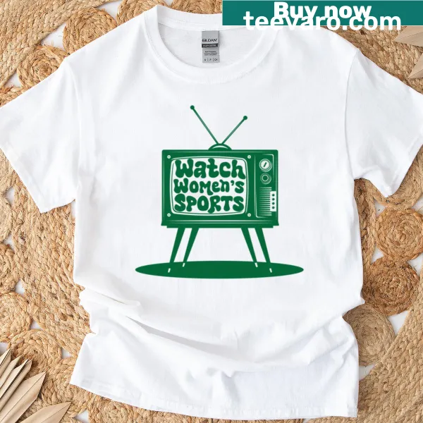 T-shirt with the phrase 'Watch Women’s Sports TV' in bold typography