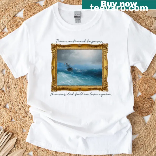 Thoughtful typography quote T-shirt about love and time