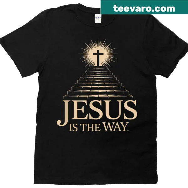 Inspirational shirt with the message 'Jesus Is The Way To Heaven' and a cross design.