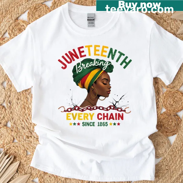 T-shirt featuring the phrase 'Breaking Every Chain' and '1865'
