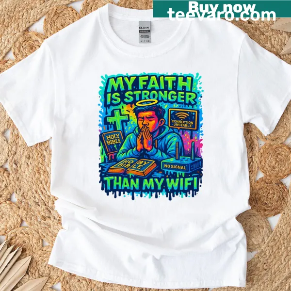 Typography T-shirt stating faith is stronger than wifi