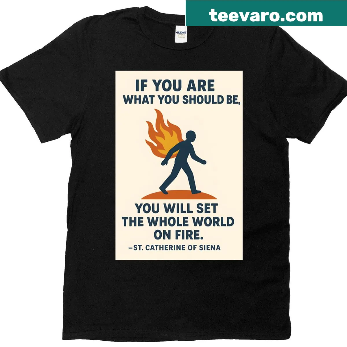 T-shirt featuring a quote by St. Catherine of Siena — on a men's t-shirt