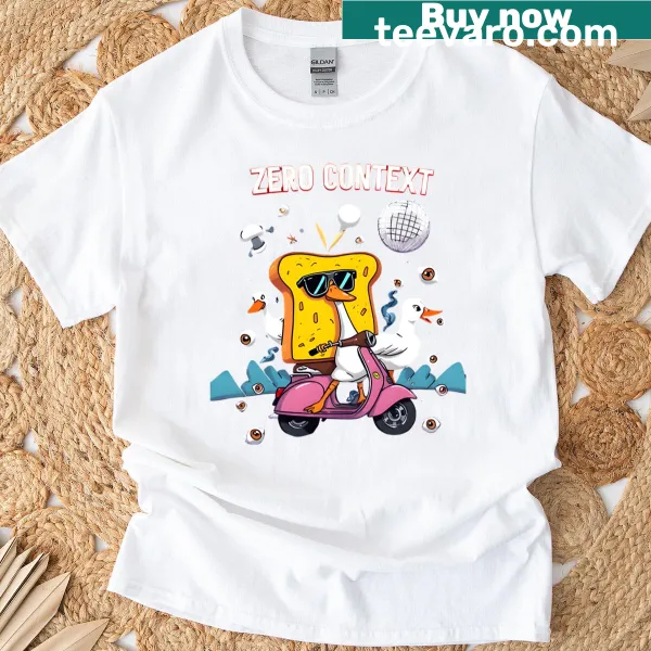 A T-shirt featuring the phrase 'Zero Context' in a playful meme style.
