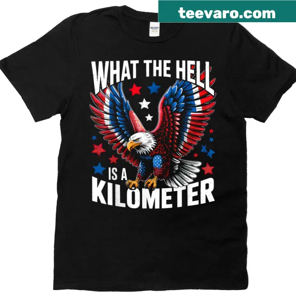 Humorous George Washington shirt with a kilometer quote for July 4th