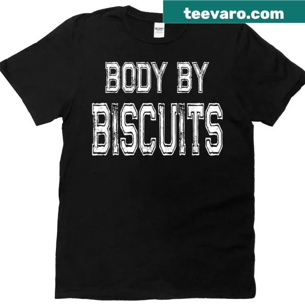 Funny t-shirt with 'Body By Biscuits' meme graphic