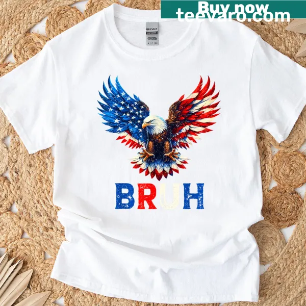 Funny 4th of July T-shirt with bald eagle and 'Bruh' text