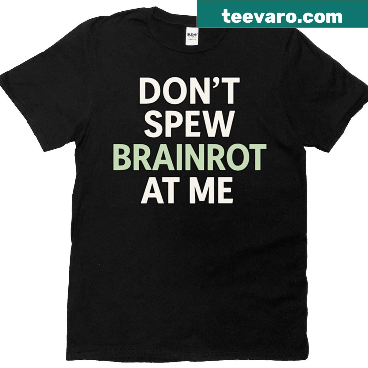 Nerd humor shirt with the saying Don't Spew Brainrot At Me — on a men's t-shirt