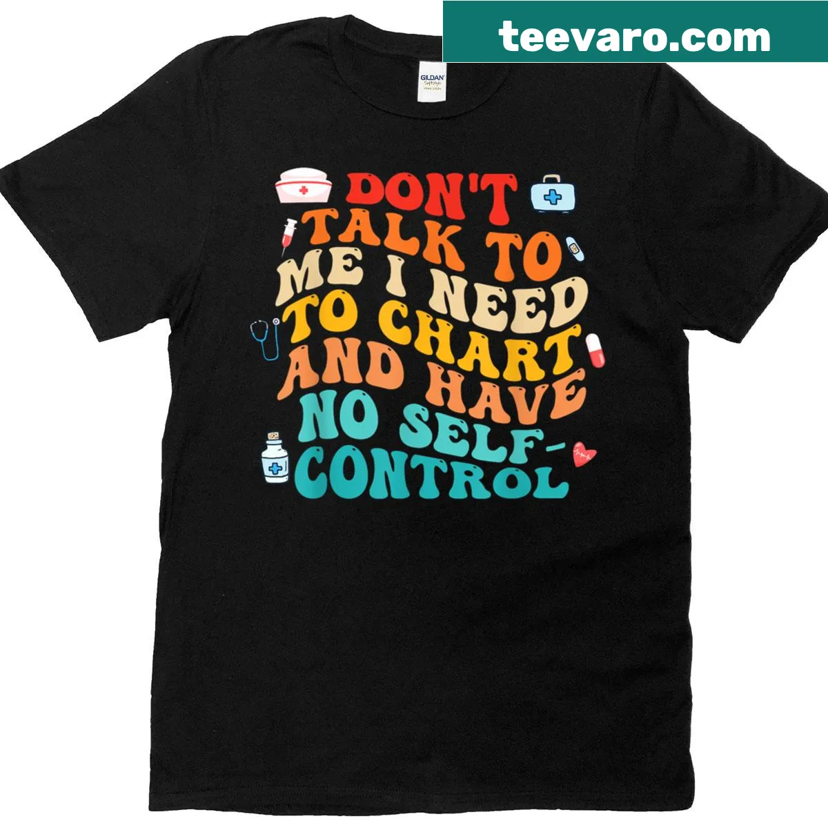 Funny nurse quote shirt saying Don't Talk To Me I Need To Chart — on a men's t-shirt