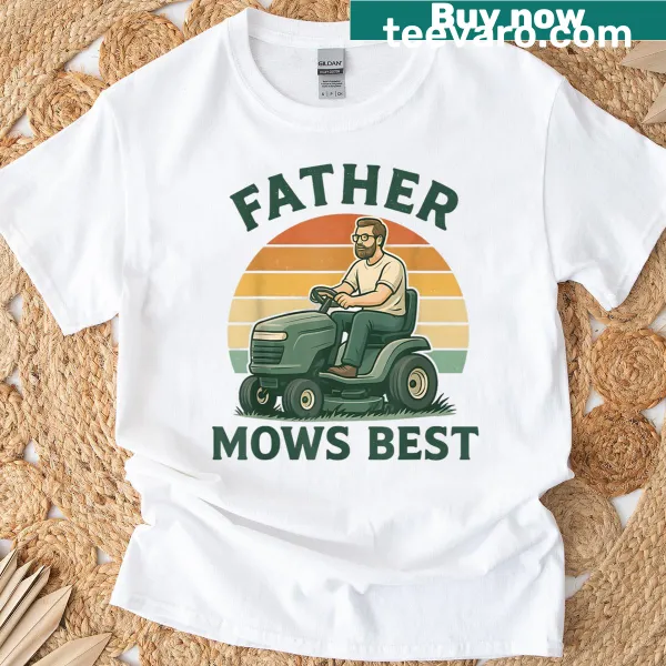 Funny 'Father Mows Best' lawn care T-shirt