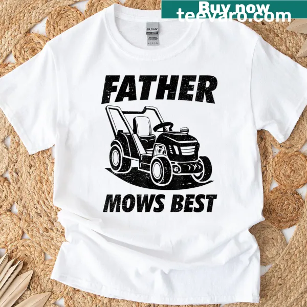Funny Father's Day t-shirt with 'Father Mows Best' design