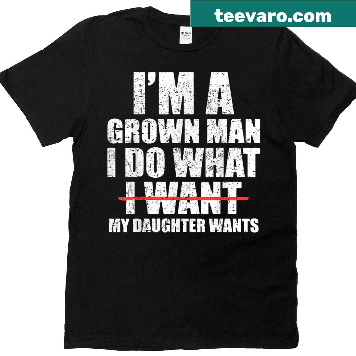 Funny dad shirt with text about doing what his daughter wants — on a men's t-shirt