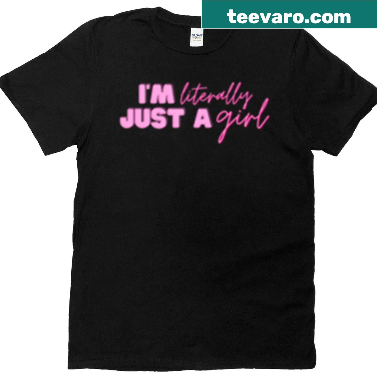 Statement t-shirt for girls featuring text 'I'm Literally Just A Girl' — on a men's t-shirt
