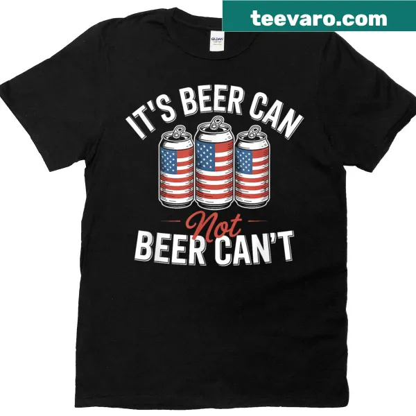 Patriotic T-shirt with 'Its Beer Can Not Beer Cant' and USA flag