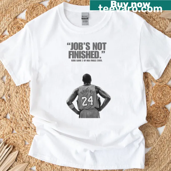 Motivational t-shirt with 'Jobs Not Finished' text inspired by Kobe Bryant