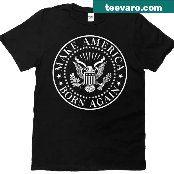 Patriotic t-shirt with the phrase 'Make America Born Again' prominently displayed