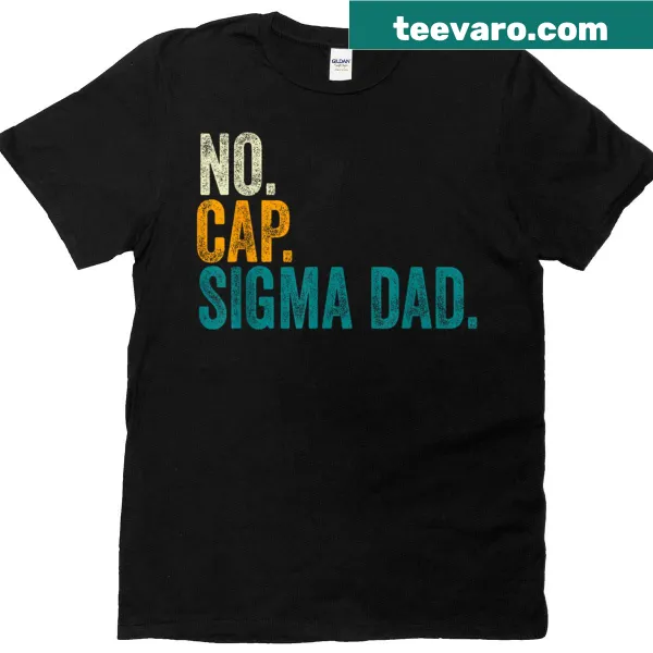 Funny No Cap Dad T-shirt with Best Dad message