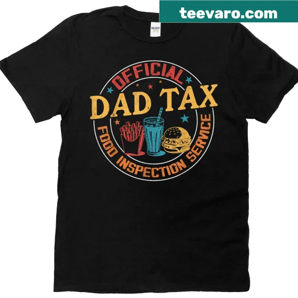 Funny T-shirt for dads with 'Official Dad Tax Food Inspection Service' text