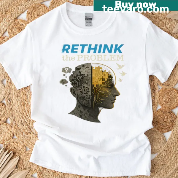 T-shirt with 'Shift The Lens Rethink The Problem' in modern typography