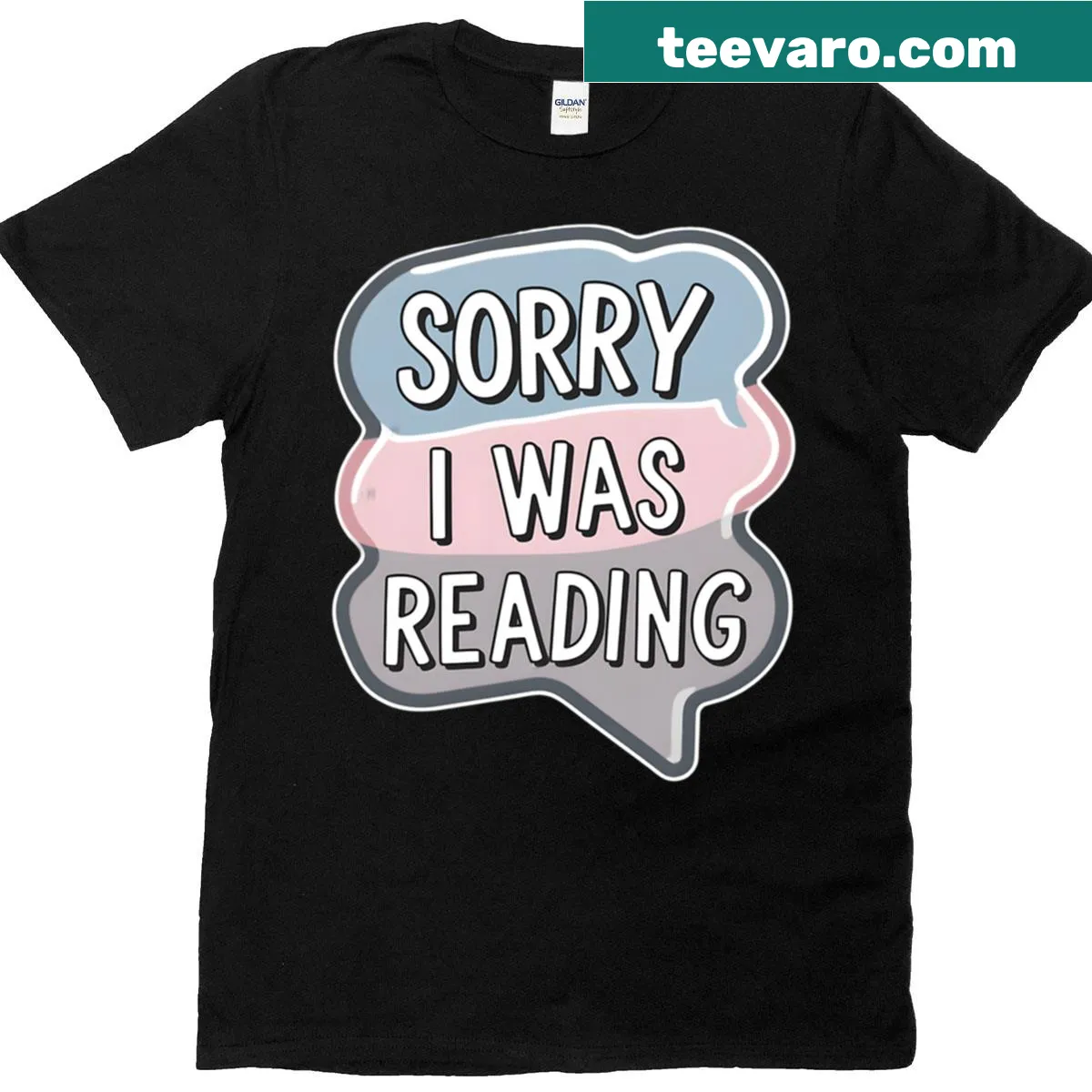 T-shirt with 'Sorry I Was Reading' text bubble design — on a men's t-shirt
