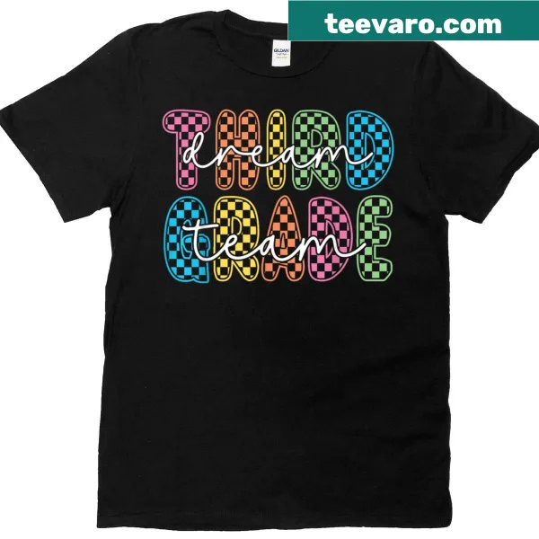 T-shirt for third grade teachers with 'Dream Team' text