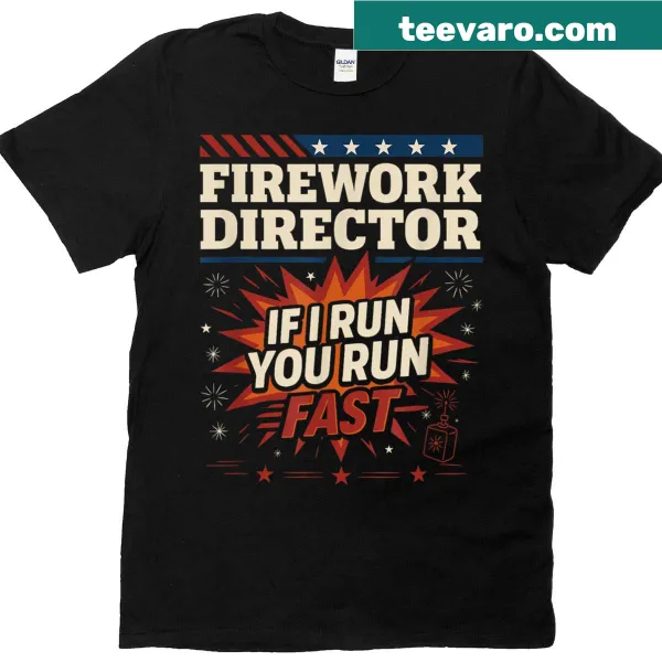Funny T-shirt with a humorous firework director saying