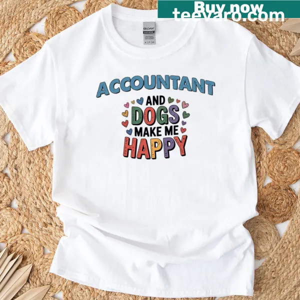 Funny Accountant Dogs Lover T-shirt with humorous phrase