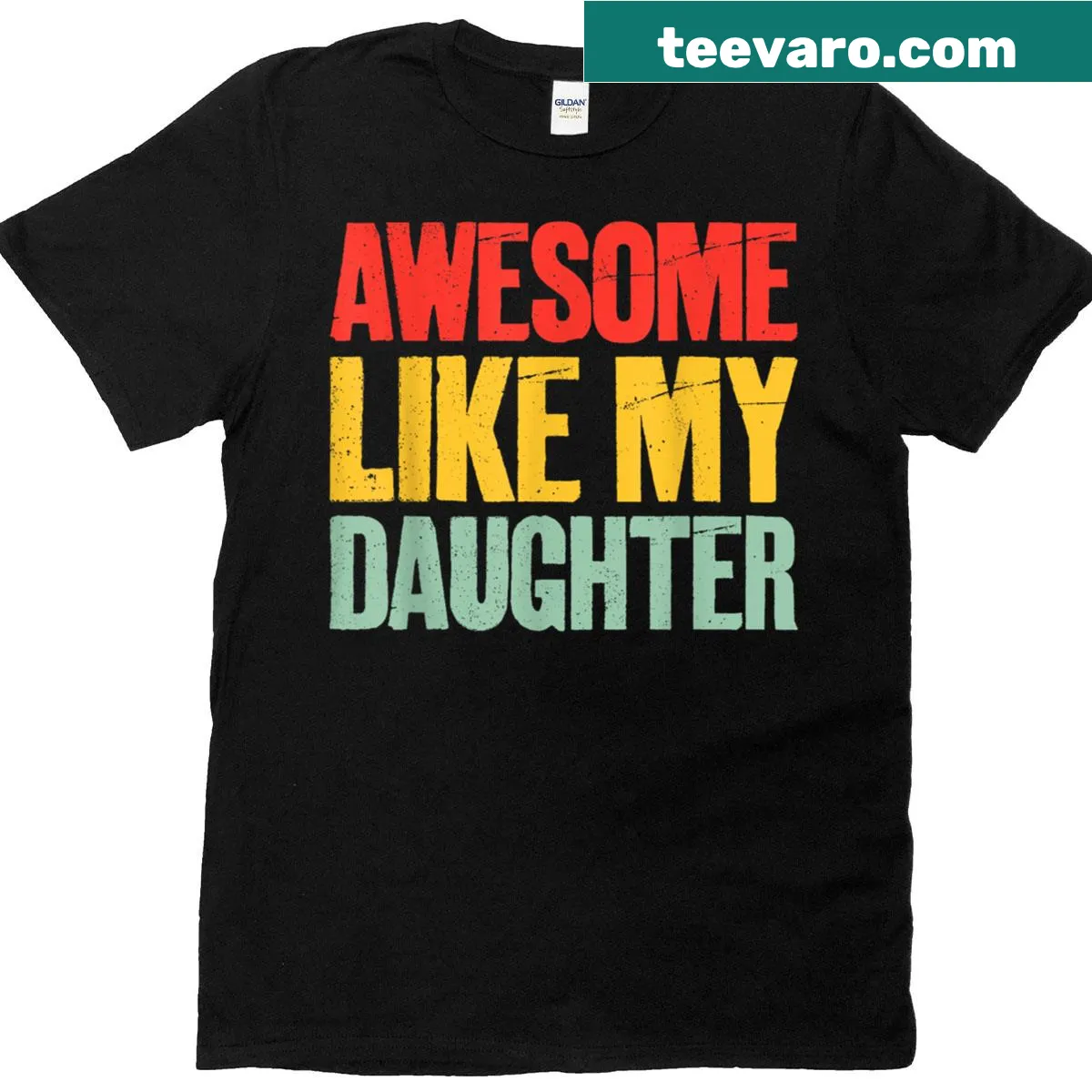 Retro-style dad t-shirt stating 'Awesome Like My Daughter' — on a men's t-shirt
