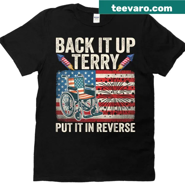 T-shirt with American flag and text 'Back It Up Terry Put It In Reverse'