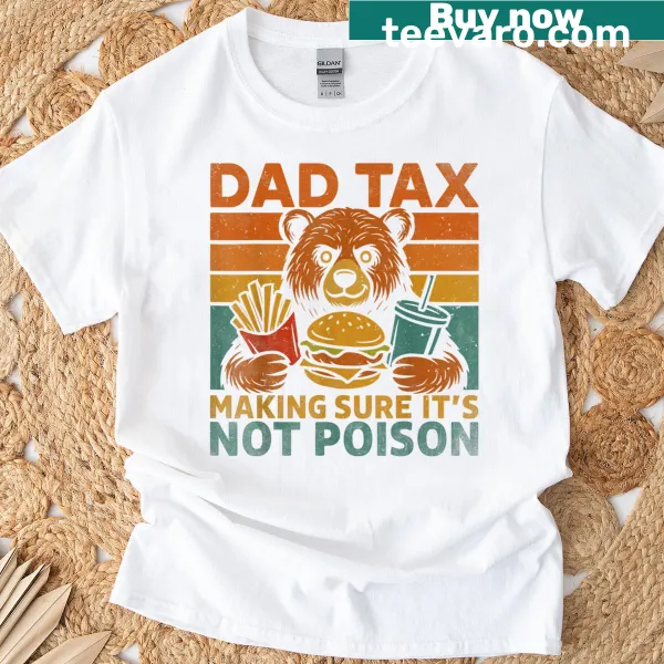 Funny Bear Dad Tax t-shirt with bold typography for fathers