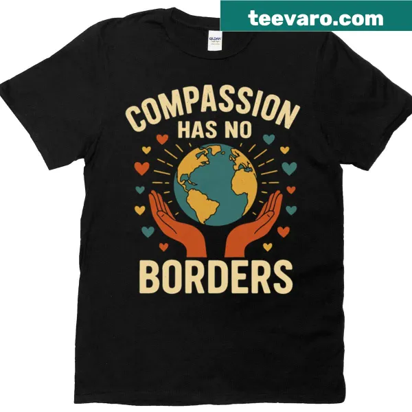 Inspirational quote t-shirt about compassion and unity.