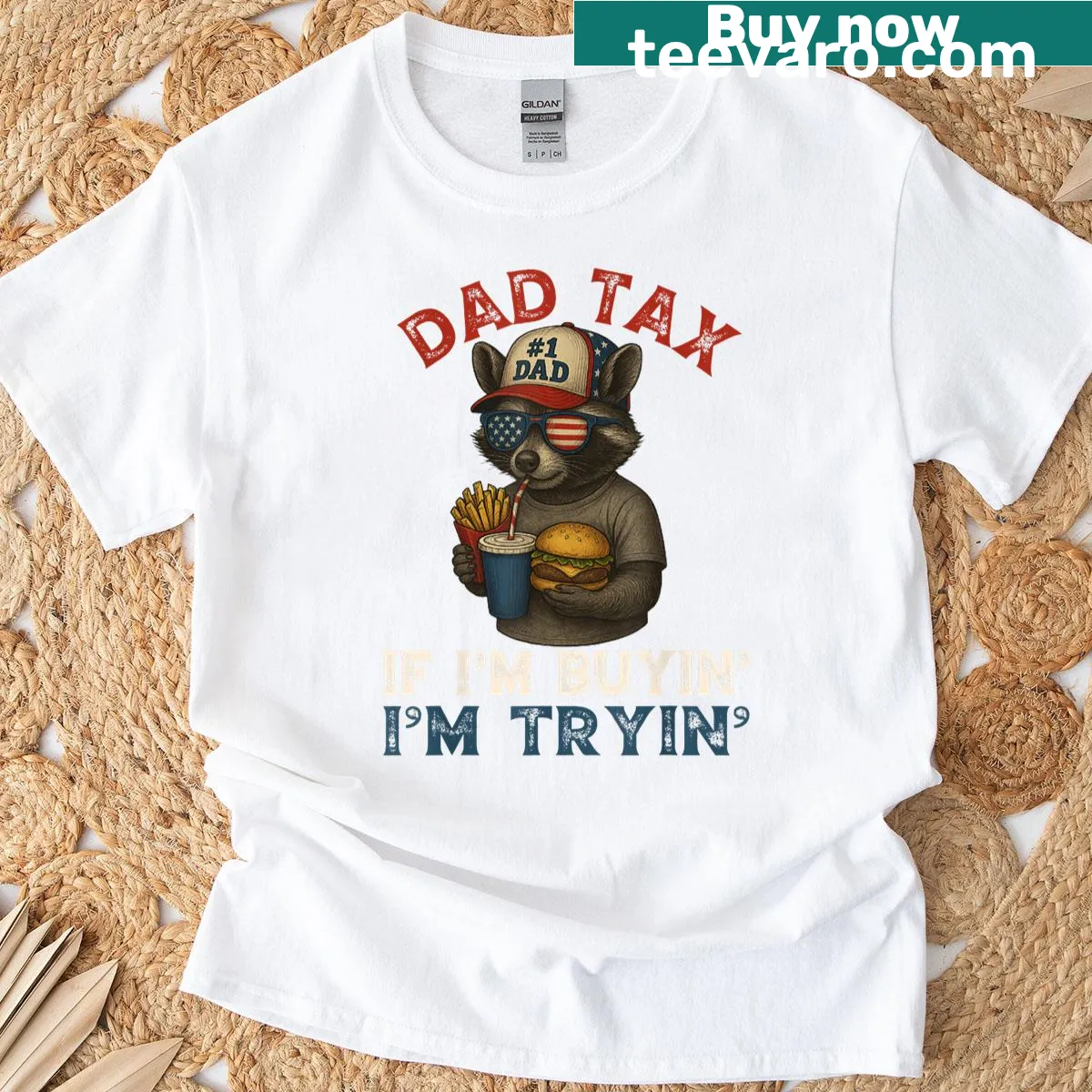 Funny Dad T-shirt with 'Dad Tax: If I'm Buying, I'm Trying' text — on a men's t-shirt