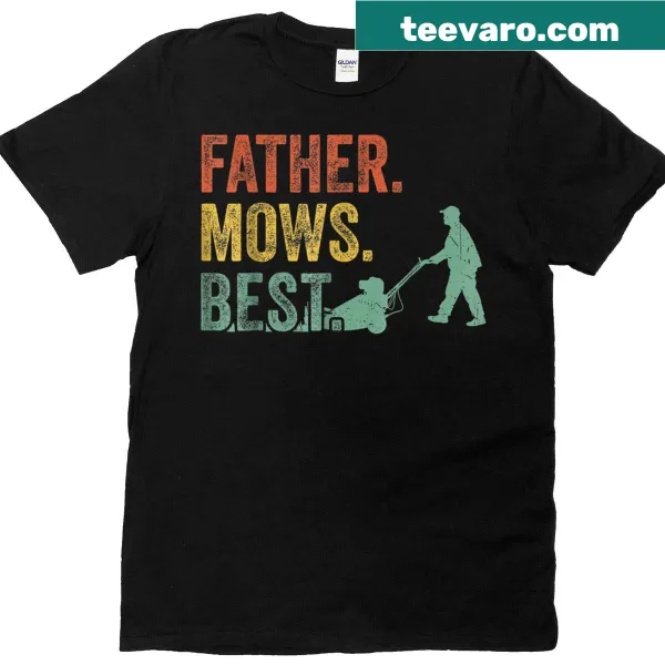 Father's Day shirt with the phrase 'Father Mows Best'
