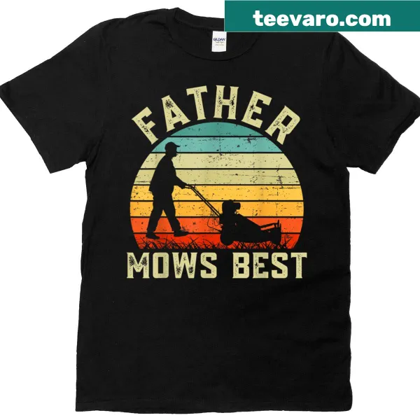 Vintage-style Father's Day shirt with 'Father Mows Best' in distressed design