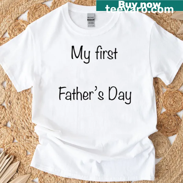 Sentimental First Father's Day t-shirt with celebratory text