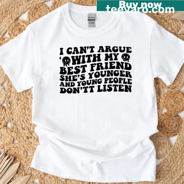 T-shirt with a humorous quote about younger sisters and friendship