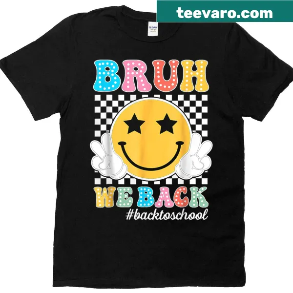 Retro graphic tee with 'Bruh, We Back' text for teachers and students