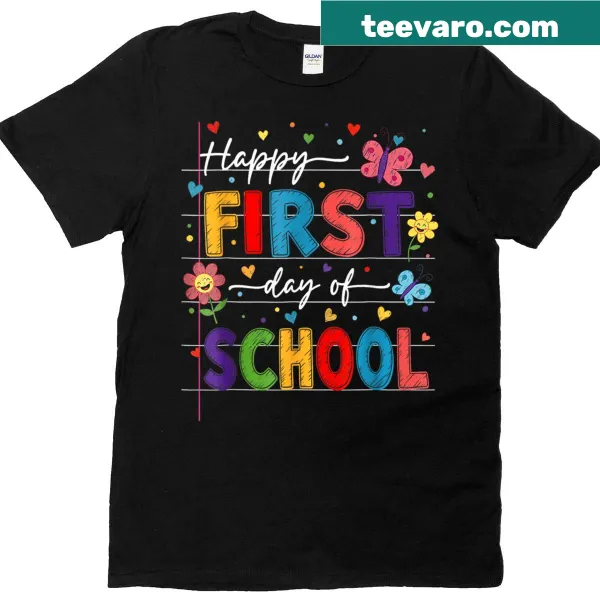 Happy first day of school t-shirt for teachers and students