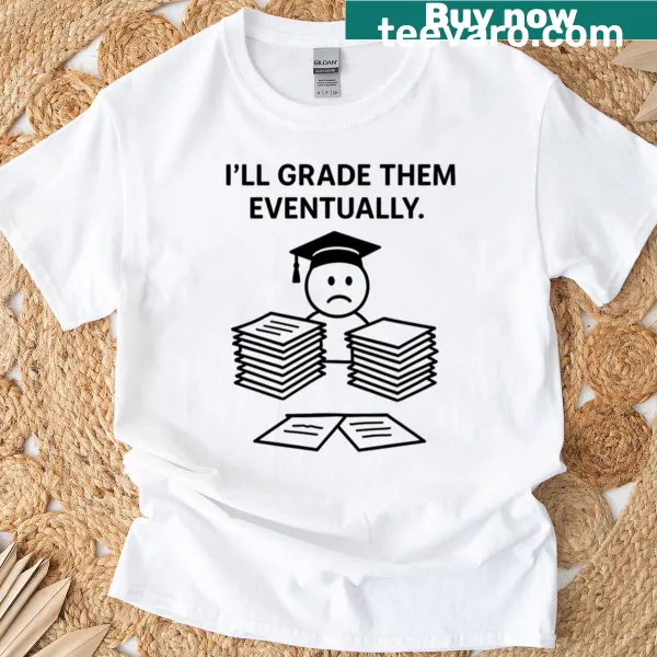 Funny teacher t-shirt with stickman cartoon about grading