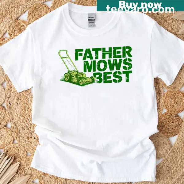 Funny t-shirt for dads featuring humorous lawnmowing phrase