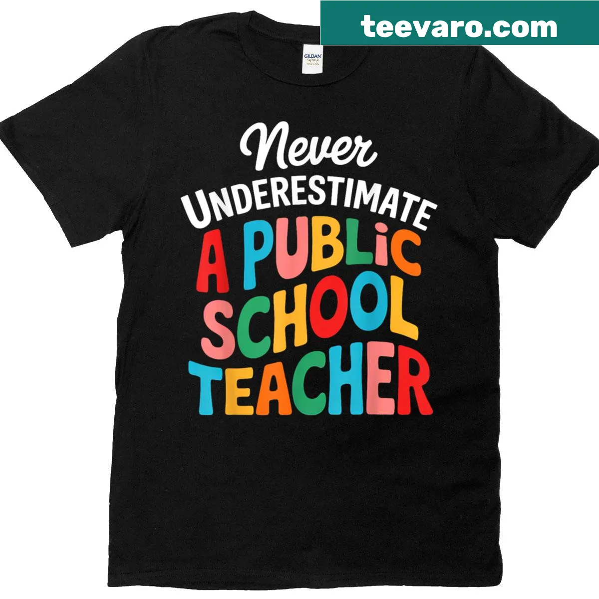 Inspirational typography 'Never Underestimate A Public School Teacher' T-shirt — on a men's t-shirt