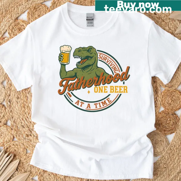 Funny dad T-shirt reading 'Surviving Fatherhood One Beer At A Time.'