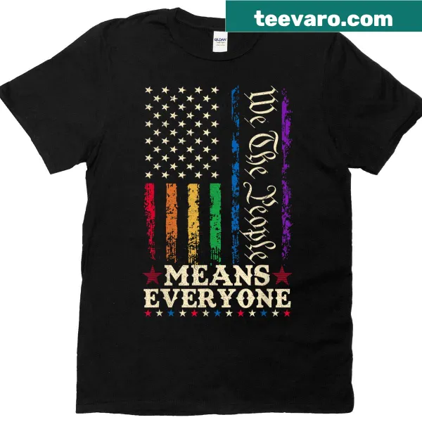 T-shirt with the words 'We The People Means Everyone' reflecting inclusivity.