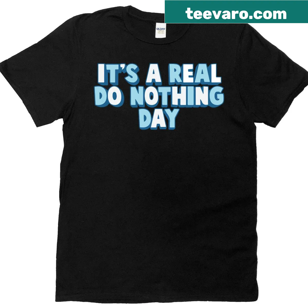 Inspiring typography t-shirt with 'It's a Real Do Nothing Day' text — on a men's t-shirt