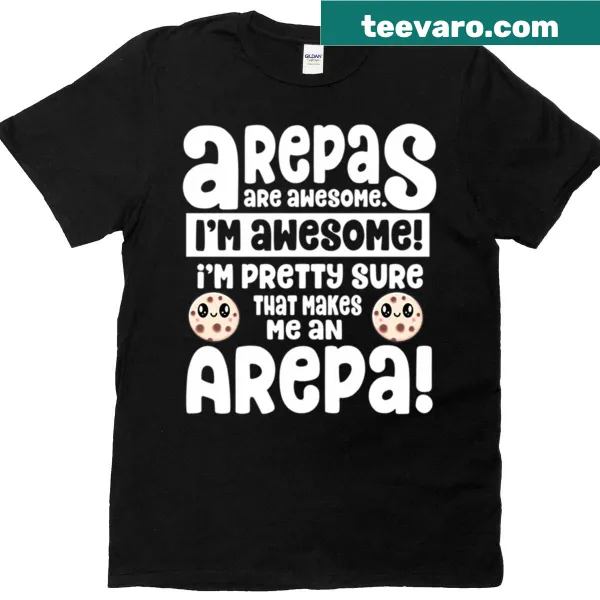Playful Arepas Are Awesome t-shirt with humorous text