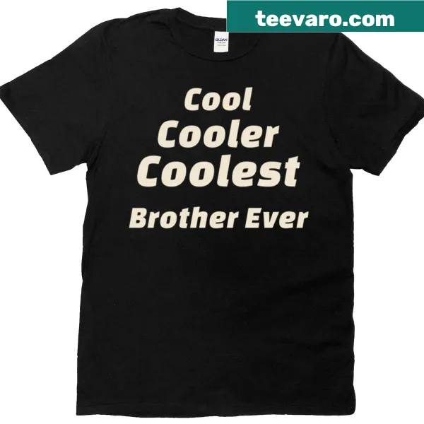 Text design saying 'Coolest Brother Ever' on t-shirt
