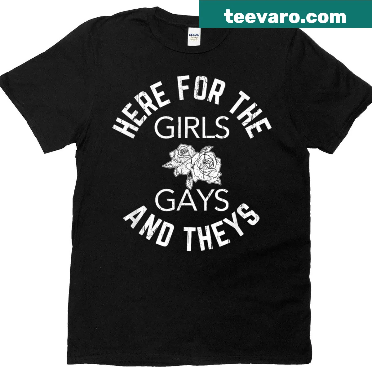 T-shirt with 'Here For The Girls Gays And Theys' text design — on a men's t-shirt
