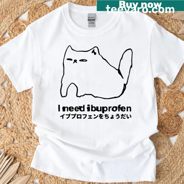 Funny cat meme t-shirt featuring ibuprofen humor