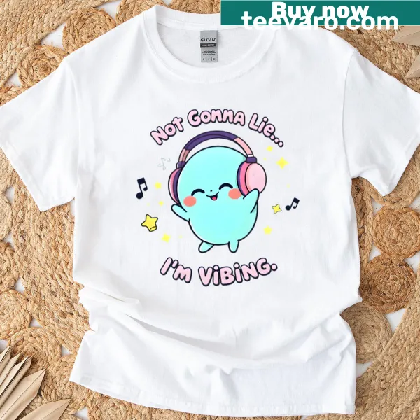 Cute dancing meme t-shirt with the phrase 'Not Gonna Lie I’m Vibing'