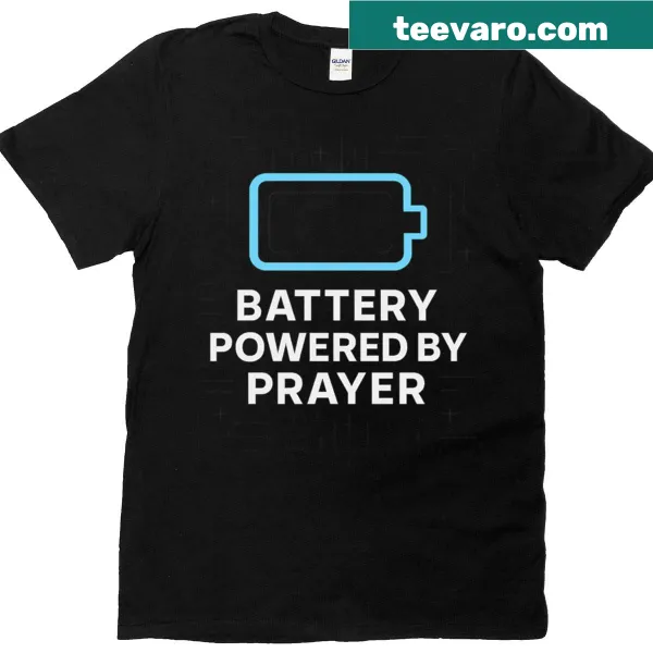 Typography design reading 'Battery Powered By Prayer' on an oversized T-shirt