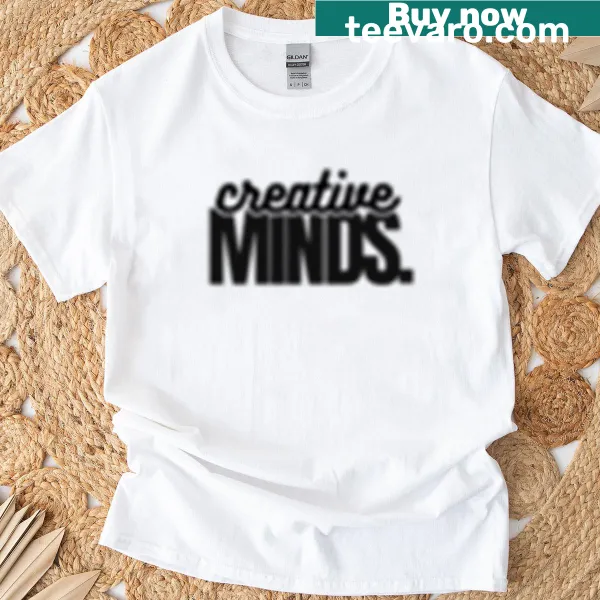 Typography design stating 'Creative Minds' on T-shirt